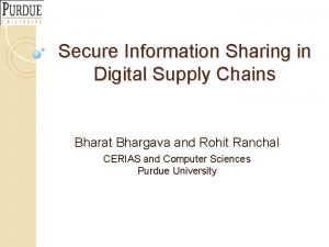 Secure Information Sharing in Digital Supply Chains Bharat