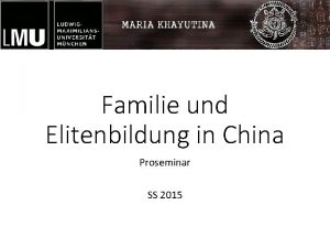 Familie und Elitenbildung in China Proseminar SS 2015