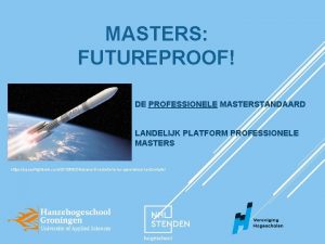 MASTERS FUTUREPROOF DE PROFESSIONELE MASTERSTANDAARD LANDELIJK PLATFORM PROFESSIONELE