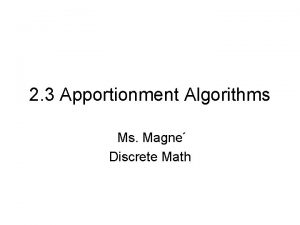 2 3 Apportionment Algorithms Ms Magne Discrete Math