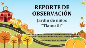 REPORTE DE OBSERVACIN Jardn de nios Tlanextli Almada