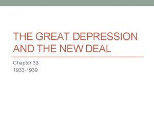 THE GREAT DEPRESSION AND THE NEW DEAL Chapter