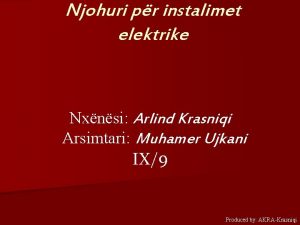 Njohuri pr instalimet elektrike Nxnsi Arlind Krasniqi Arsimtari