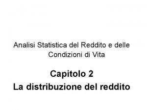 Analisi Statistica del Reddito e delle Condizioni di