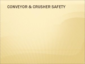 CONVEYOR CRUSHER SAFETY 56 14107A Guarding 2940 of