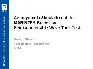 Aerodynamic Simulation of the MARINTEK Braceless Semisubmersible Wave