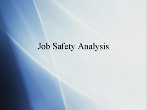 Job Safety Analysis Housekeeping AgendaTime Cellular Phones Emergency