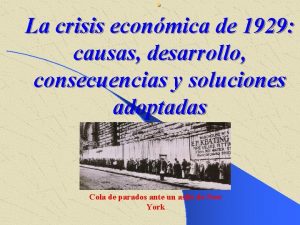 La crisis econmica de 1929 causas desarrollo consecuencias