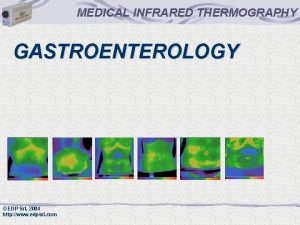 MEDICAL INFRARED THERMOGRAPHY GASTROENTEROLOGY EDP Srl 2004 http