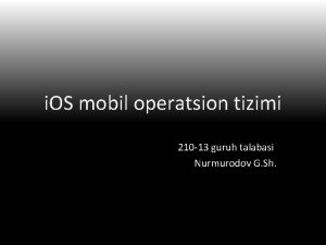 i OS mobil operatsion tizimi 210 13 guruh