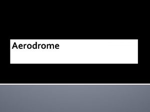 Aerodrome definition icao Aerodrome definition icao