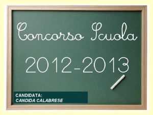 CANDIDATA CANDIDA CALABRESE ANNO SCOLASTICO 20122013 ISTITUTO COMPRENSIVO