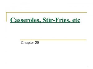 Casseroles StirFries etc Chapter 29 1 n Casserole