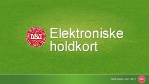 Elektroniske holdkort Dansk BoldspilUnion DBU IT Elektroniske holdkort