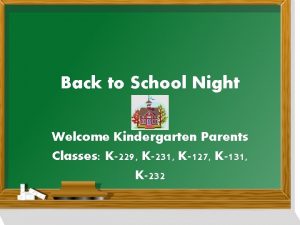 Back to School Night Welcome Kindergarten Parents Classes