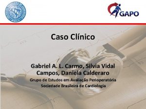 Caso Clnico Gabriel A L Carmo Silvia Vidal