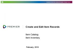 Create and Edit Item Records Item Catalog Item