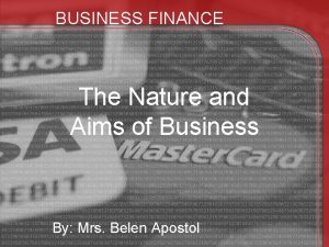Nature and objectives of business finance