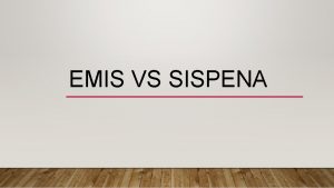 EMIS VS SISPENA PERKEMBANGAN STRUKTUR ORGANISASI EMIS PROJECT