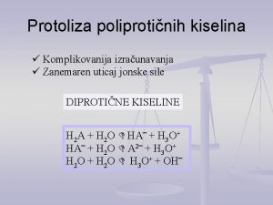 Protoliza poliprotinih kiselina Komplikovanija izraunavanja Zanemaren uticaj jonske