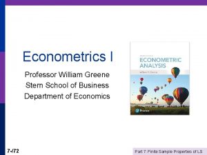 Econometrics I Professor William Greene Stern School of Econometrics I Professor William Greene Stern School of