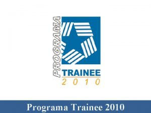 Programa Trainee 2010 Misso Grupo Canopus Nossa misso