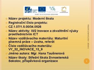 Nzev projektu Modern kola Registran slo projektu CZ