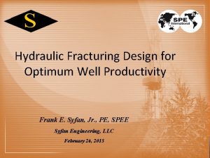 Hydraulic Fracturing Design for Optimum Well Productivity Frank