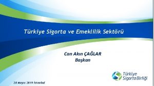 Trkiye Sigorta ve Emeklilik Sektr Can Akn ALAR