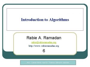 Introduction to Algorithms Rabie A Ramadan rabierabieramadan org