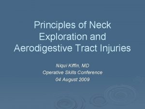 Principles of Neck Exploration and Aerodigestive Tract Injuries