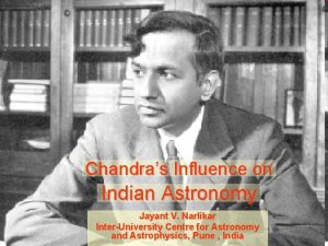 Chandras Influence on Indian Astronomy Jayant V Narlikar