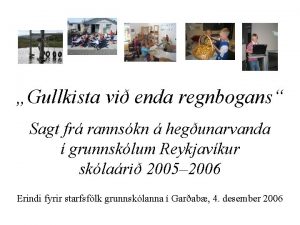 Gullkista vi enda regnbogans Sagt fr rannskn hegunarvanda