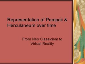 Representation of Pompeii Herculaneum over time From Neo