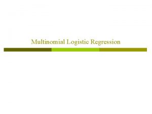 Multinomial Logistic Regression p Read the data n