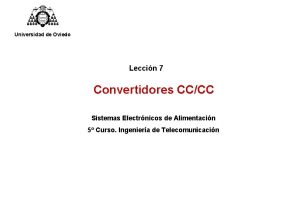 Universidad de Oviedo Leccin 7 Convertidores CCCC Sistemas