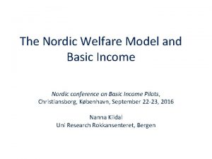 The Nordic Welfare Model and Basic Income Nordic