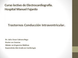 Curso lectivo de Electrocardiografa Hospital Manuel Fajardo Trastornos