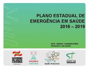 PLANO ESTADUAL DE EMERGNCIA EM SADE 2016 2019