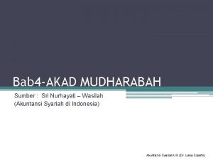 Bab 4 AKAD MUDHARABAH Sumber Sri Nurhayati Wasilah