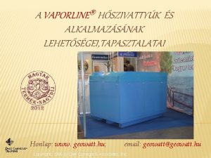 A VAPORLINE HSZIVATTYK S ALKALMAZSNAK LEHETSGEI TAPASZTALATAI Honlap