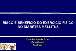 RISCO E BENEFCIO DO EXERCCIO FSICO NO DIABETES