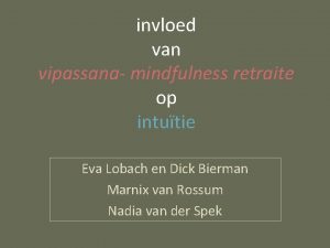 invloed van vipassana mindfulness retraite op intutie Eva