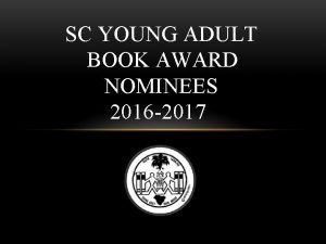 SC YOUNG ADULT BOOK AWARD NOMINEES 2016 2017