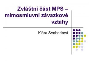 Zvltn st MPS mimosmluvn zvazkov vztahy Klra Svobodov