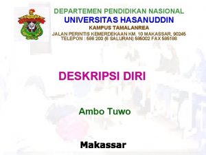 DEPARTEMEN PENDIDIKAN NASIONAL UNIVERSITAS HASANUDDIN KAMPUS TAMALANREA JALAN