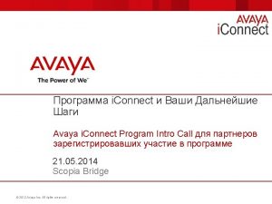 i Connect Avaya i Connect Program Intro Call