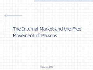 The Internal Market and the Free Movement of