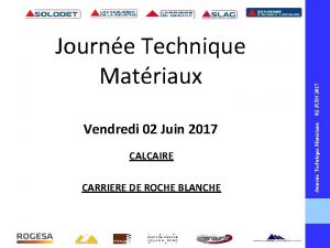 Vendredi 02 Juin 2017 CALCAIRE CARRIERE DE ROCHE