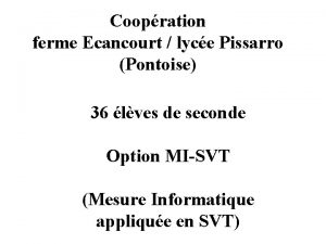 Coopration ferme Ecancourt lyce Pissarro Pontoise 36 lves